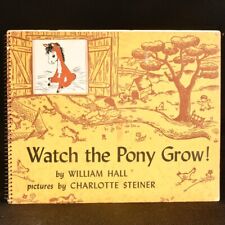 c1943 Watch The Pony Grow! By William Hall Steiner Very Scarce