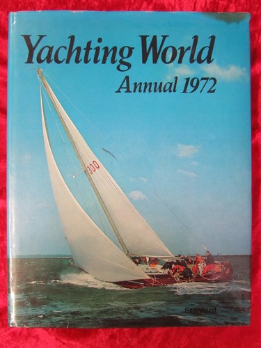 Yachting world annual - yachting, 1972