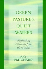 Green Pastures, Quiet Waters - Refreshing Moments from the Psalm