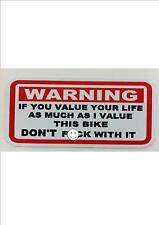 FUNNY WARNING STICKER 4 BIKE RACER MOUNTAIN  KONA DOWNHILL  If u value your life