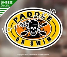Paddle Or Swim Whitewater Kayaking Oval Original Design Printed Vinyl Sticker