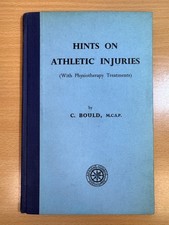 Hints on Athletic Injuries With Physiotherapy Treatments by C. Bould Hardcover
