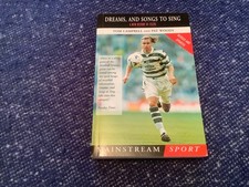 Celtic FC Book - Dreams and Songs To Sing. Campbell / Woods