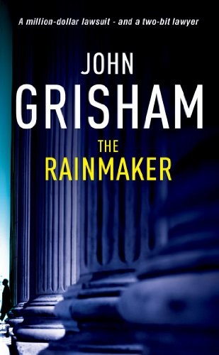 The rainmaker john - the, grisham
