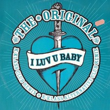 THE ORIGINAL - I LUV U BABY -