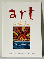 Art In The Sun: Art Activities Inspired By Australian Artists Joan Chambers