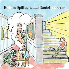 Built To Spill - Built To Spill Plays The Songs Of Daniel Johnston [NEW] 12"