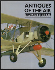 Antiques of the Air ; by Michael Jerram - Large Hardcover / Early Aviation