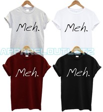 MEH T SHIRT FUNNY TRENDING FYP QUOTE FASHION PRESENT GIFT UNISEX NEW LEAVE ME