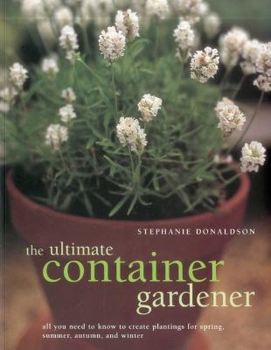 Ultimate container gardener - ultimate,