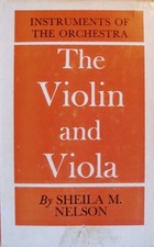 Violin and Viola (Instruments of Orchestra) By Sheila M. Nelson