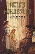Yes, Mama By Helen Forrester