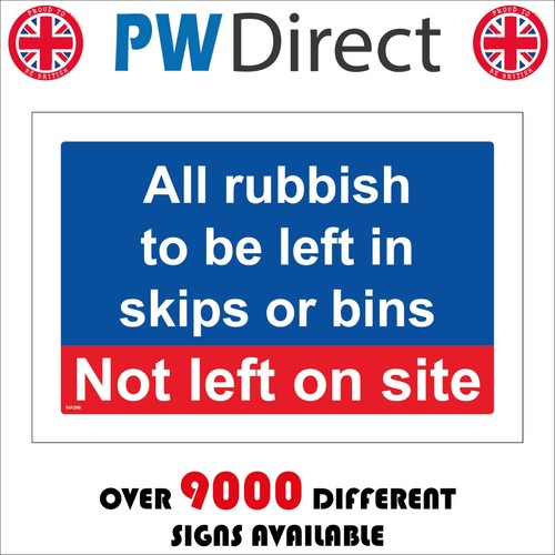 Sign all rubbish left - be,