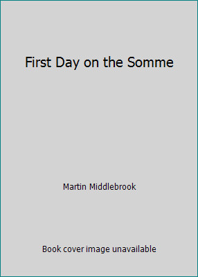 First day the - the, somme