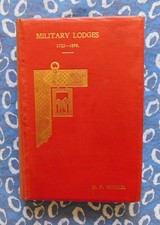 Masonic - Gould, R.F - Military Lodges 1732 - 1899.