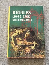 Biggles Looks Back, Captain W.E. Johns. Hardback, believe to be 1st Edition.