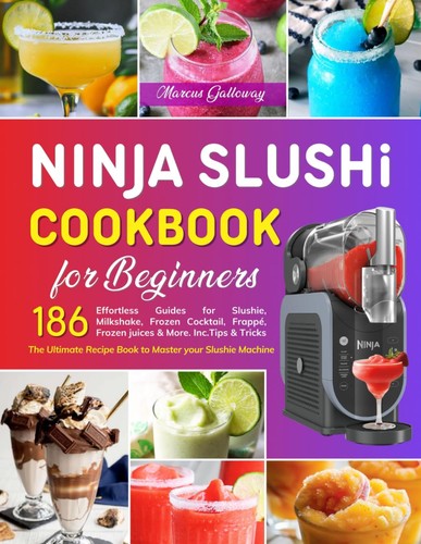Ninja slushi cookbook for - cookbook,