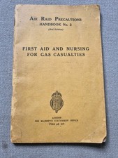 ORIGINAL AIR RAID PRECAUTIONS HANDBOOK NO. 2 FIRST AID & NURSING GAS CASUALTIES