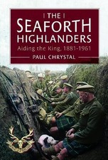 The Seaforth Highlanders -