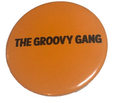THE GROOVY GANG BADGE ONLY