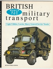 WW2 BRITISH MILITARY TRANSPORT. LORRIES TRUCKS. DAVID JANE. 1994. ILLUSTRATED