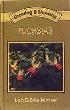 Growing and Showing Fuchsias - Boullemier, Leo B.