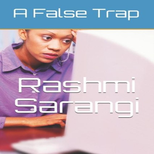 False trap rashmi ranjan - false,