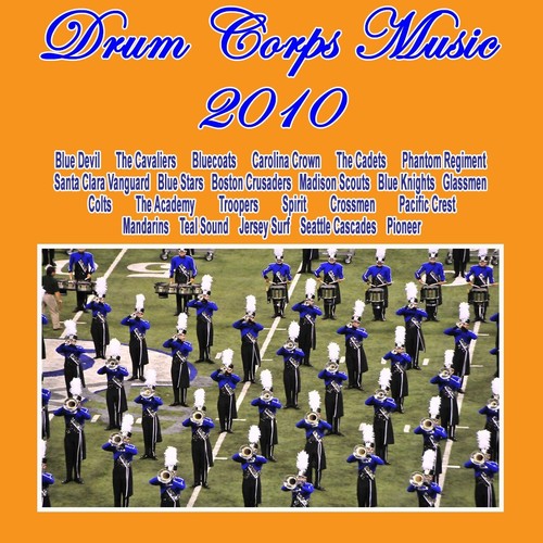 Drum corps music 2010 - corps, of