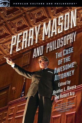 Perry mason and philosophy - perry,