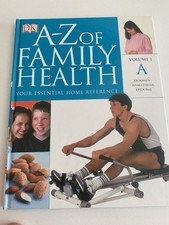 A-Z of Family Health: Your Essential Home Reference, Vol. 1A: Abdomen to Anaest