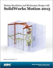 Motion Simulation and Mechanism Design with SolidWorks... - Chang, Kuang-Hau