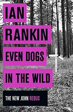 Even Dogs in the Wild (A Rebus Novel),Ian Rankin