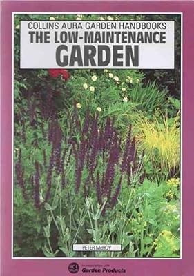 The low maintenance garden - the,