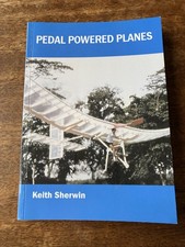 Pedal Powered Planes By Keith Sherwin Paperback Book Human Flight