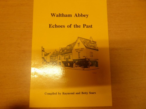 Old waltham abbey echoes - waltham, of