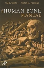 The Human Bone Manual by Tim