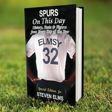 Personalised TOTTENHAM HOTSPUR BOOK Football Club Facts On This Day SPURS Fan