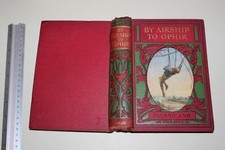 Fenton Ash - By airship to Ophir - John F Shaw circa 1911 hbk