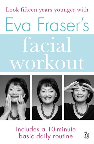 Eva fraser facial workout - fraser's,