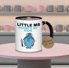 Funny Mug Gift,Little Ms/Miss Wheres My Vape,Gift For Her/Him Novelty Coffee Cup