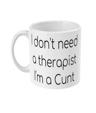 OFFENSIVE MUG GIFTS, I DON'T