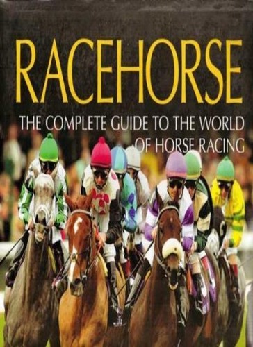 Racehorse the complete guide - complete,