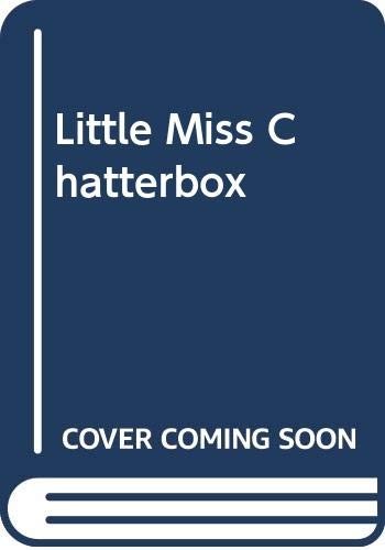 Little miss chatterbox - little,