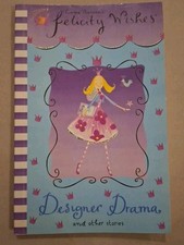 Felicity Wishes: Designer Drama By Emma Thomson Good Condition