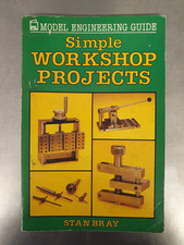 Simple Workshop Projects by Stan Bray - A Model Engineering Guide