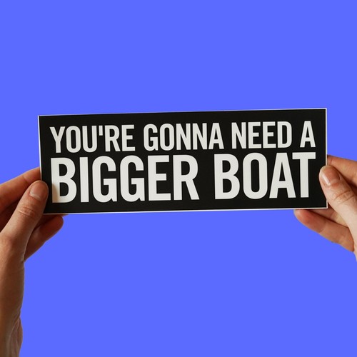 Jaws quote sticker you re - jaws, sticker!
