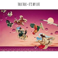 It's My Life - Talk Talk