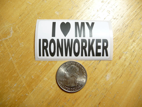 Love ironworker sticker - i,
