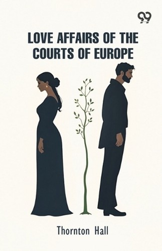Love affairs the courts - the, of