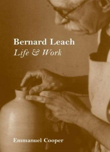 Bernard leach life and - leach:,